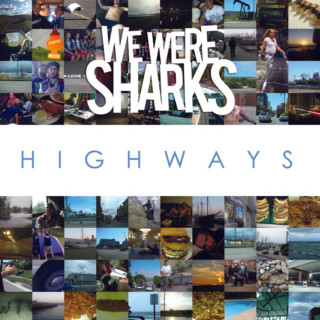 We Were Sharks - Highways album cover