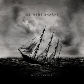 We Were Sharks - Not A Chance EP cover