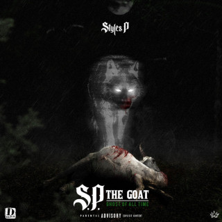 Styles P - S.P. The GOAT: Ghost Of All Time album cover
