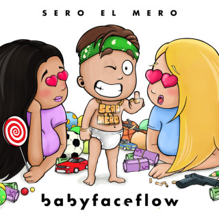 Sero El Mero - BabyFaceFlow album cover