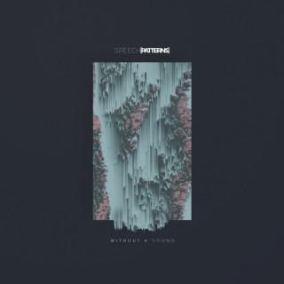 Speech Patterns - Without A Sound album cover