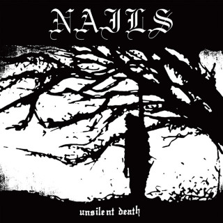 Nails - Unsilent Death album cover