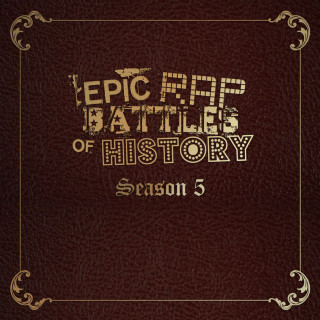 Epic Rap Battles Of History - Season 5 album cover