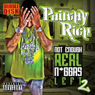 Philthy Rich & Joe Blow - Not Enough Real N*ggas Left 2 mixtape cover