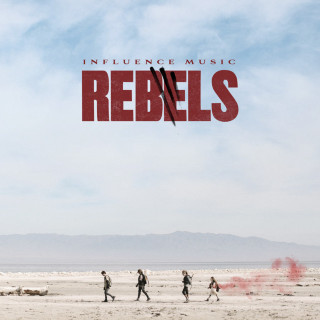 Influence Music & Michael Ketterer - Rebels album cover
