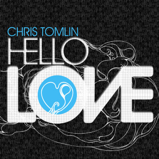 Chris Tomlin - Hello Love album cover