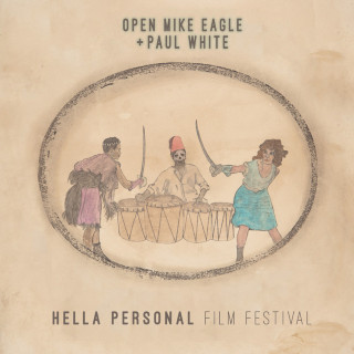 Open Mike Eagle + Paul White - Hella Personal Film Festival album cover