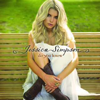 Jessica Simpson - Do You Know album cover