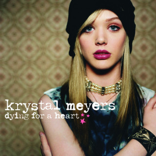 Krystal Meyers - Dying For A Heart album cover