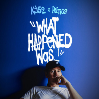 KJ-52 & PoetiCS - What Happened Was... album cover