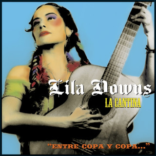 Lila Downs, Niña Pastori & Soledad - La Cantina album cover