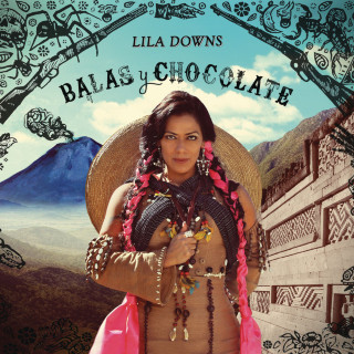 Lila Downs - Balas Y Chocolate album cover