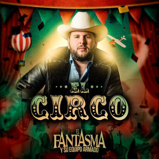El Fantasma & Los Dos Carnales - El Circo album cover