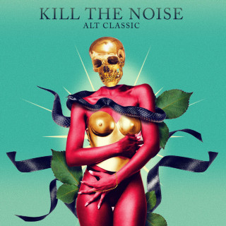 Kill The Noise - Alt Classic album cover
