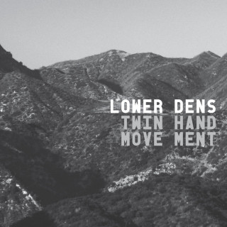 Lower Dens - Twin-Hand Movement album cover
