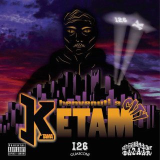 Ketama126 - Benvenuti A Ketam City album cover