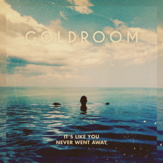 Goldroom - It's Like You Never Went Away EP cover