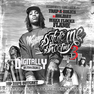 Waka Flocka Flame - Salute Me Or Shoot Me 3 mixtape cover