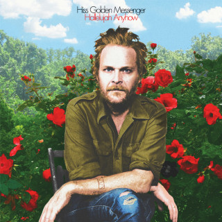 Hiss Golden Messenger - Hallelujah Anyhow album cover