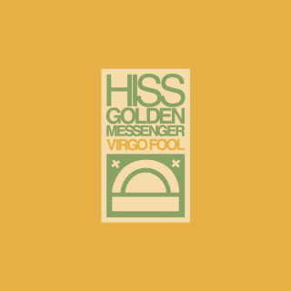 Hiss Golden Messenger - Virgo Fool album cover