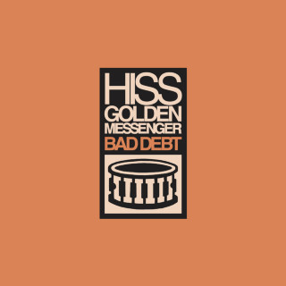 Hiss Golden Messenger - Bad Debt album cover