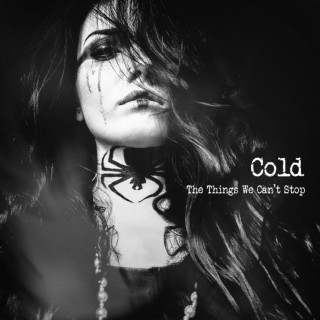 Cold - The Things We Can't Stop album cover