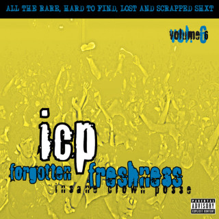 Insane Clown Posse - Forgotten Freshness, Vol. 6 compilation cover