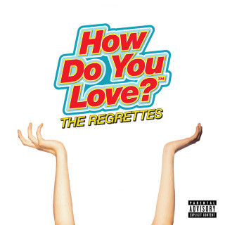The Regrettes - How Do You Love? album cover