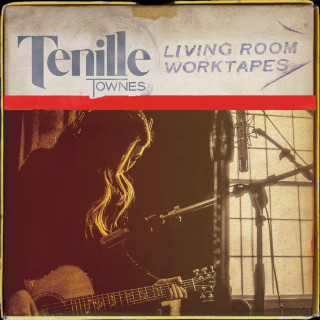 Tenille Townes - Living Room Worktapes EP cover