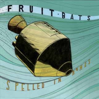 Fruit Bats - Spelled In Bones album cover