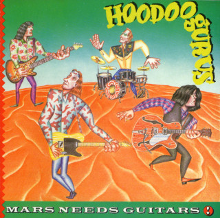 Hoodoo Gurus - Mars Needs Guitars! album cover
