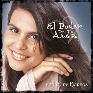 Aline Barros - El Poder De Tu Amor album cover