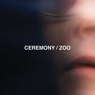 Ceremony - Zoo album cover