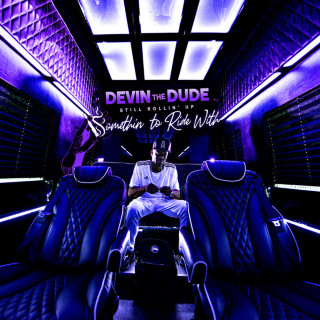 Devin The Dude - Still Rollin' Up: Somethin' To Ride With album cover