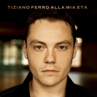Tiziano Ferro - Alla Mia Età album cover