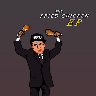 Rucka Rucka Ali - The Fried Chicken EP cover