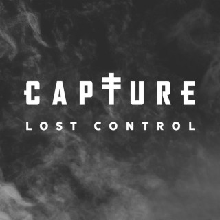 Capture The Crown - Lost Control album cover