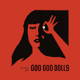 Goo Goo Dolls - Miracle Pill album cover