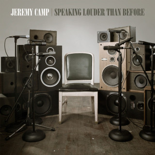 Jeremy Camp - Speaking Louder Than Before album cover