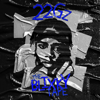 22Gz - The Blixky Tape mixtape cover