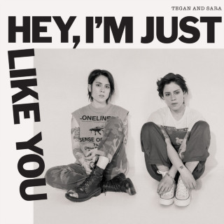 Tegan And Sara - Hey, I'm Just Like You album cover
