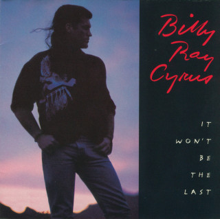 Billy Ray Cyrus - It Won't Be The Last album cover