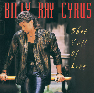 Billy Ray Cyrus - Shot Full Of Love album cover
