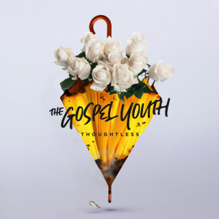 The Gospel Youth - Thoughtless EP cover