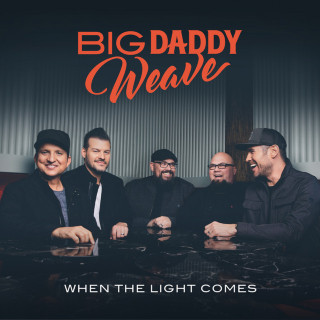 Big Daddy Weave - When The Light Comes album cover