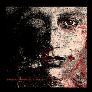 SeeYouSpaceCowboy - The Correlation Between Entrance And Exit Wounds album cover