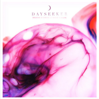 Dayseeker - Dreaming Is Sinking /// Waking Is Rising album cover