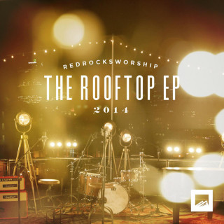 Red Rocks Worship - The Rooftop EP cover