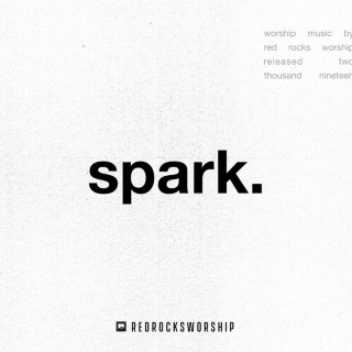 Red Rocks Worship - spark. (You Will Be My Song) live album cover