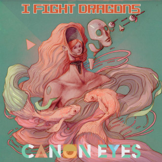 I Fight Dragons - Canon Eyes album cover